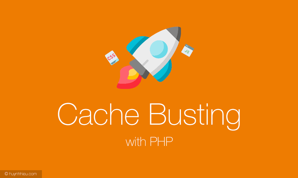 Sử dụng Cache Busting cho CSS và JS với PHP 15