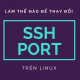 Thay đổi SSH Port trên Linux 4