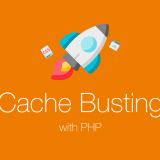 Sử dụng Cache Busting cho CSS và JS với PHP 6